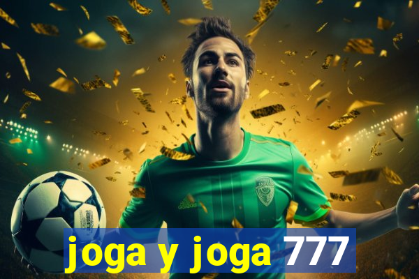 joga y joga 777